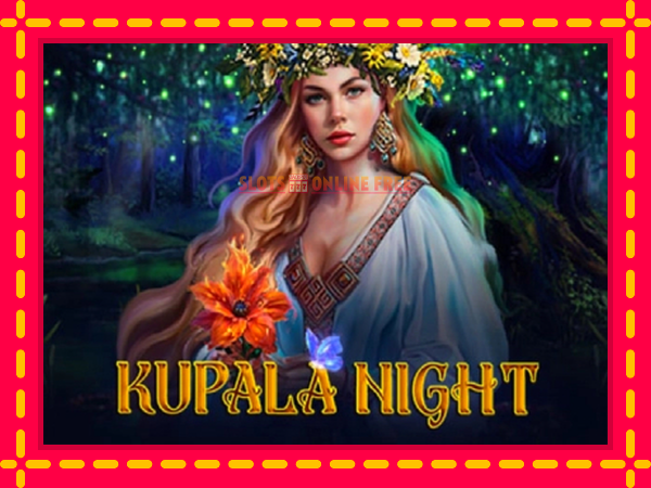 Spēļu automāts Kupala Night bezmaksas