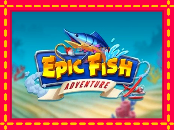 Spēļu automāts Epic Fish Adventure bezmaksas