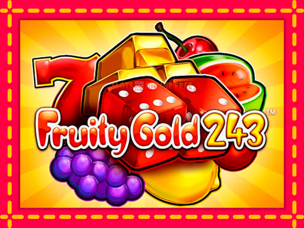 Spēļu automāts Fruity Gold 243 bezmaksas