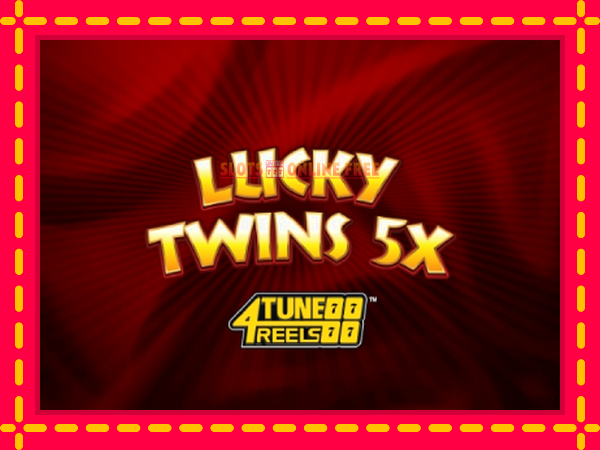 Spēļu automāts Lucky Twins 5X 4Tune Reels bezmaksas