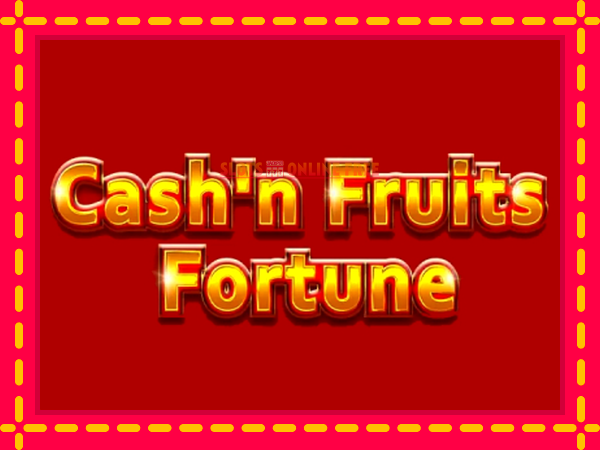 Spēļu automāts Cashn Fruits Fortune bezmaksas