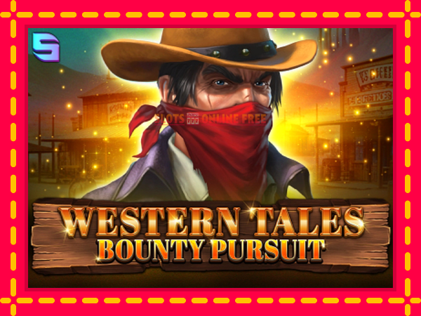 Spēļu automāts Western Tales - Bounty Pursuit bezmaksas