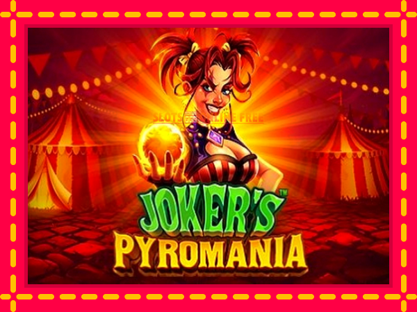 Spēļu automāts Jokers Pyromania bezmaksas