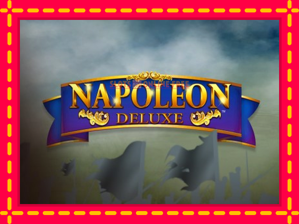 Spēļu automāts Napoleon Deluxe bezmaksas