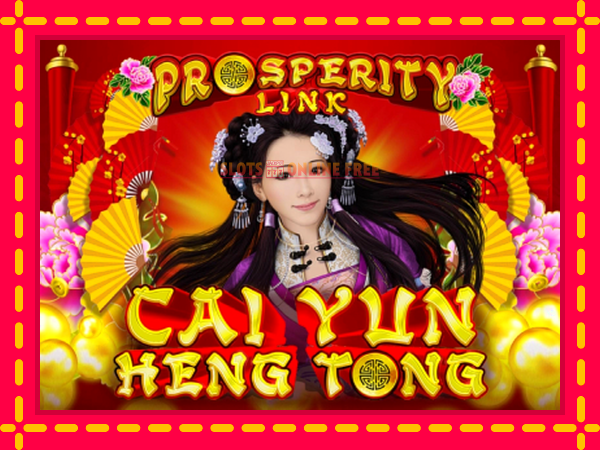 Spēļu automāts Prosperity Link - Cai Yun Heng Tong bezmaksas