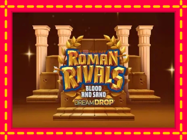 Spēļu automāts Roman Rivals Blood and Sand Dream Drop bezmaksas