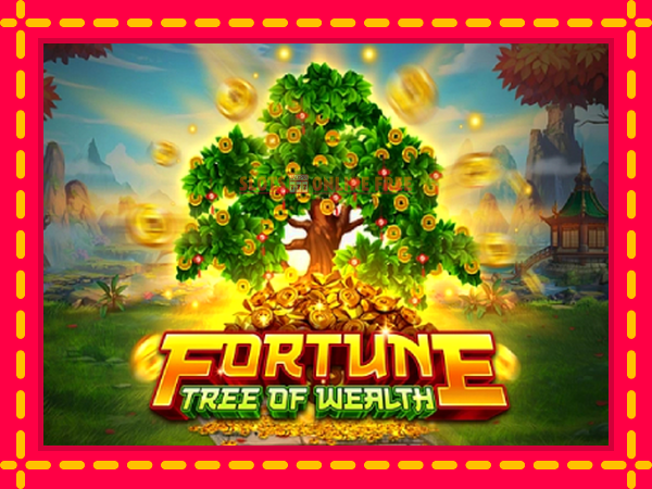 Spēļu automāts Fortune Tree of Wealth bezmaksas