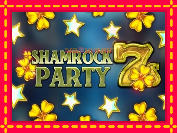 Spēļu automāts Shamrock Party 7s bezmaksas