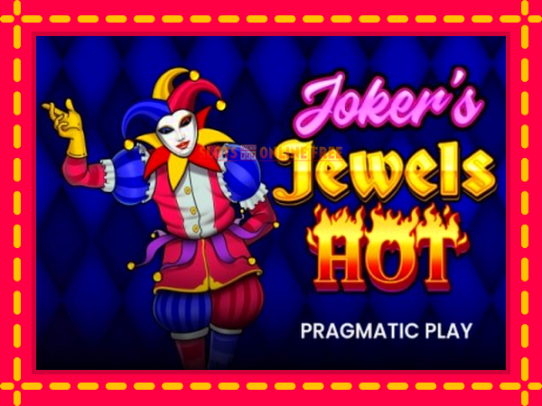 Spēļu automāts Jokers Jewels Hot bezmaksas