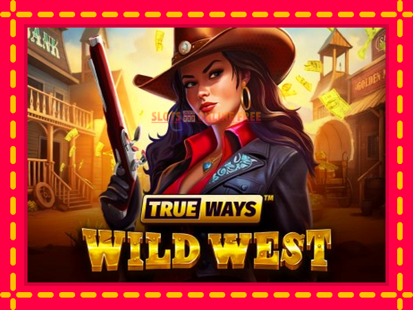 Spēļu automāts Wild West Trueways bezmaksas