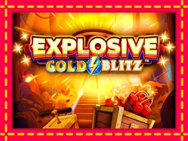 Spēļu automāts Explosive Gold Blitz bezmaksas