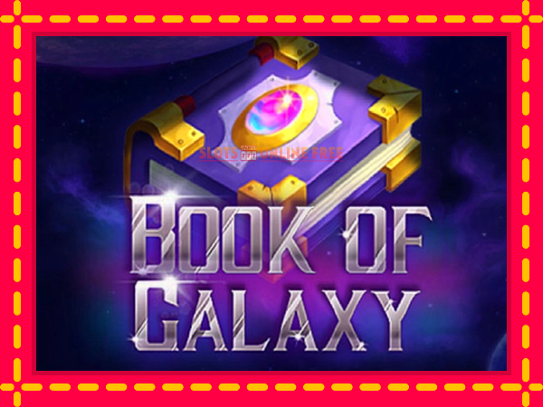 Spēļu automāts Book of Galaxy bezmaksas