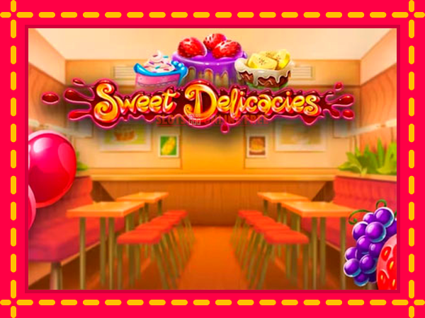 Spēļu automāts Sweet Delicacies bezmaksas