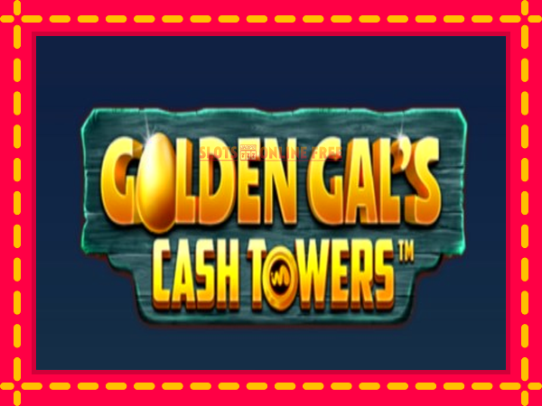 Spēļu automāts Golden Gal’s Cash Tower bezmaksas