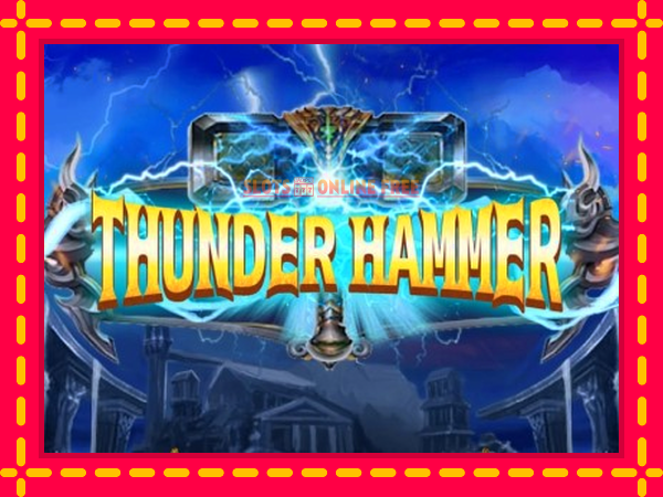 Spēļu automāts Thunder Hammer bezmaksas