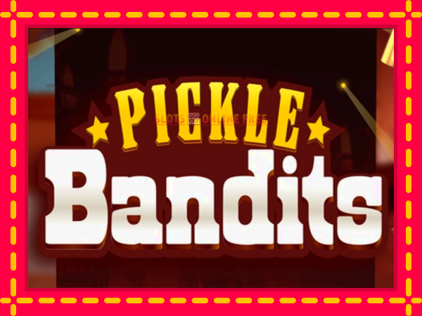 Spēļu automāts Pickle Bandits bezmaksas