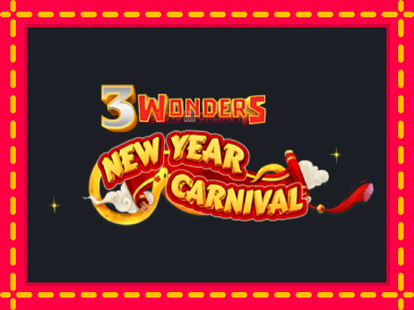 Spēļu automāts 3 Wonders New Year Carnival bezmaksas