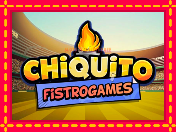 Spēļu automāts Chiquito FistroGames bezmaksas