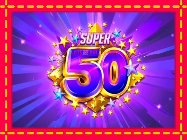 Spēļu automāts Super 50 Stars bezmaksas