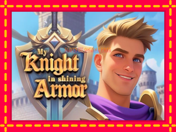 Spēļu automāts My Knight in Shining Armor bezmaksas