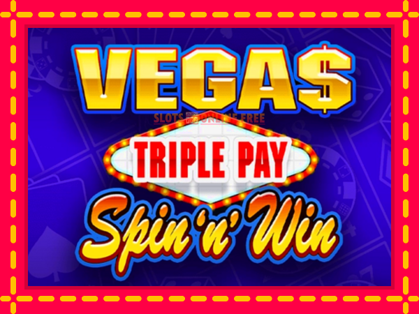 Spēļu automāts Vegas Triple Pay Spin n Win bezmaksas