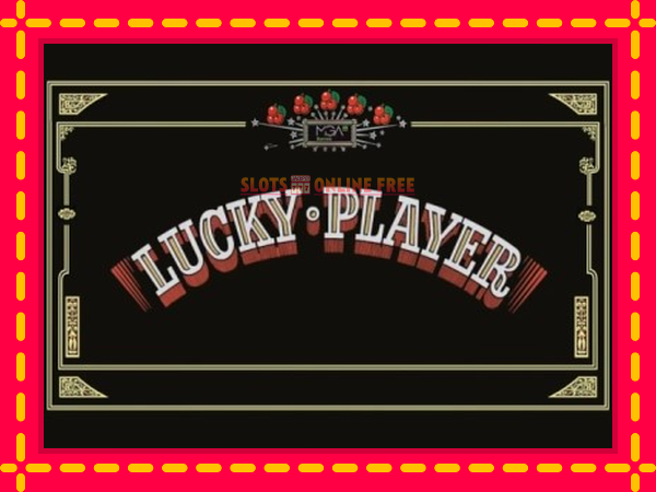 Spēļu automāts Lucky Player bezmaksas