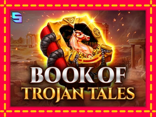 Spēļu automāts Book of Trojan Tales bezmaksas