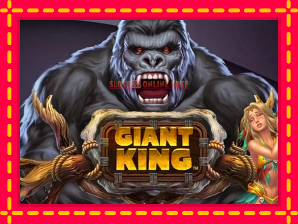 Spēļu automāts Giant King bezmaksas