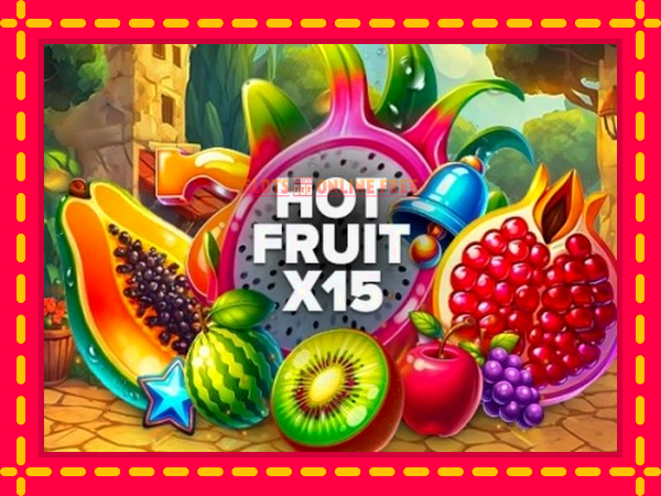 Spēļu automāts Hot Fruit x15 bezmaksas