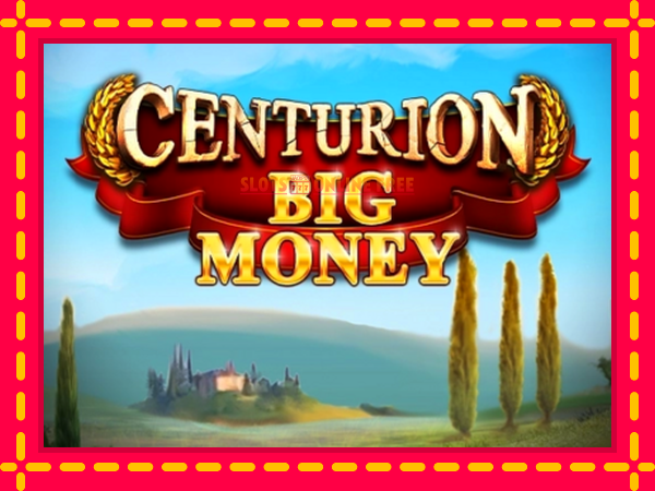 Spēļu automāts Centurion Big Money bezmaksas