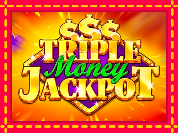 Spēļu automāts Triple Money Jackpot bezmaksas