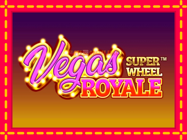 Spēļu automāts Vegas Royale Super Wheel bezmaksas