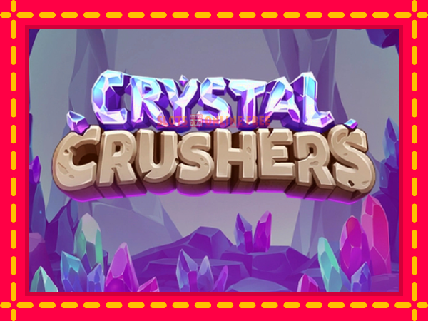 Spēļu automāts Crystal Crushers bezmaksas