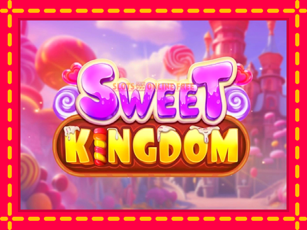 Spēļu automāts Sweet Kingdom bezmaksas