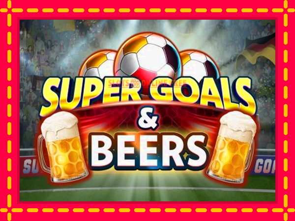 Spēļu automāts Super Goals & Beers bezmaksas