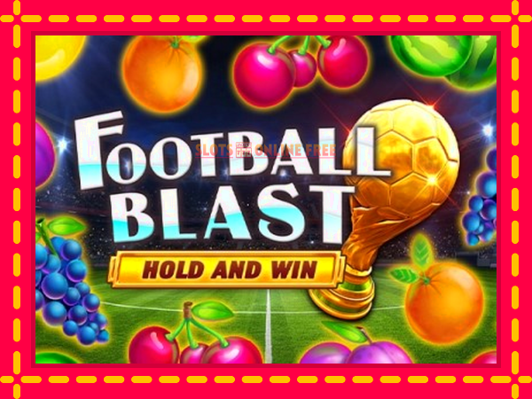 Spēļu automāts Football Blast Hold and Win bezmaksas