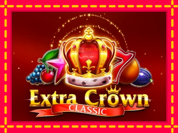 Spēļu automāts Extra Crown Classic bezmaksas