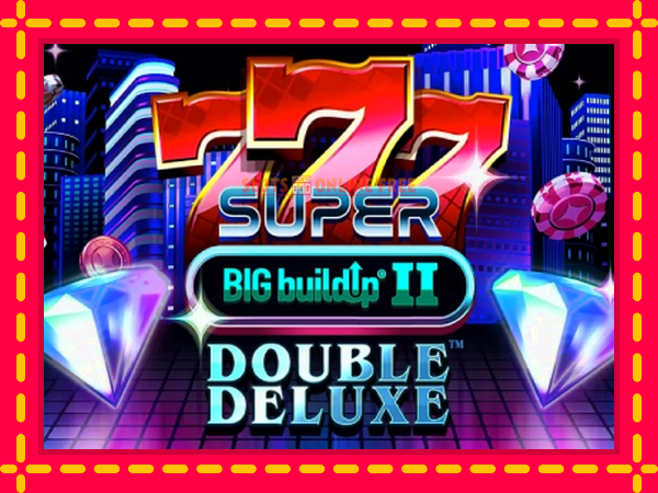 Spēļu automāts 777 Super BIG BuildUp II Double Deluxe bezmaksas