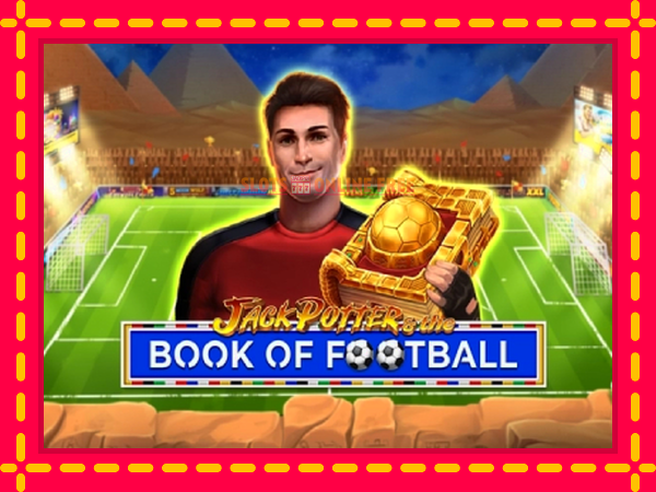 Spēļu automāts Jack Potter & The Book of Football bezmaksas