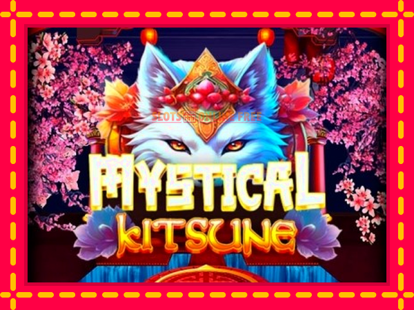 Spēļu automāts Mystical Kitsune bezmaksas