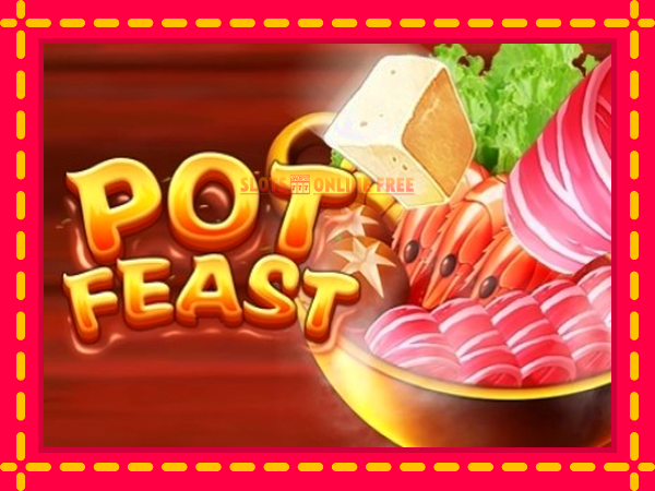 Spēļu automāts Pot Feast bezmaksas