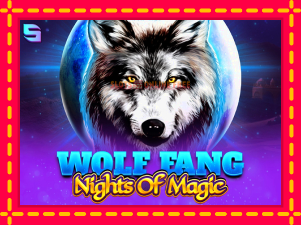 Spēļu automāts Wolf Fang - Nights of Magic bezmaksas