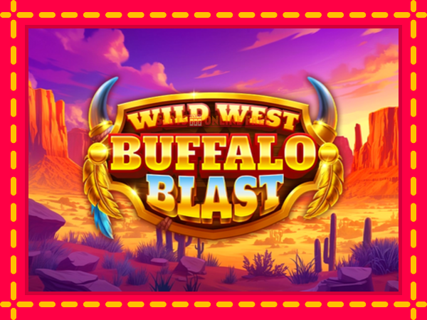 Spēļu automāts Wild West Buffalo Blast bezmaksas