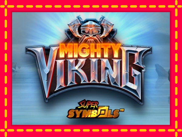 Spēļu automāts Mighty Viking bezmaksas