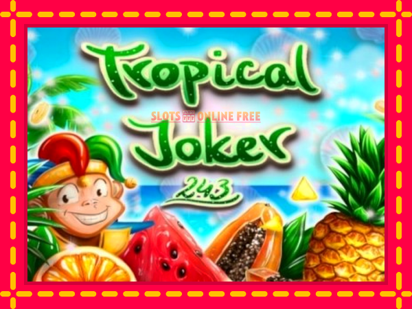 Spēļu automāts Tropical Joker bezmaksas