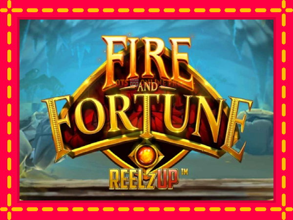 Spēļu automāts Fire and Fortune ReelzUp bezmaksas