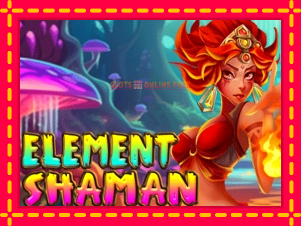 Spēļu automāts Element Shaman bezmaksas