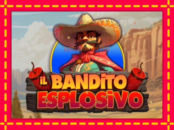 Spēļu automāts Il Bandito Esplosivo bezmaksas