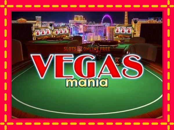 Spēļu automāts Vegas Mania bezmaksas