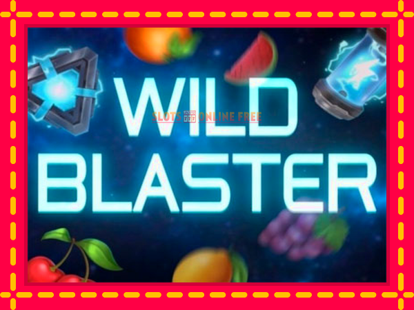 Spēļu automāts Wild Blaster bezmaksas